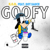 Goofy (Explicit) - K.O.D&Hot Sauce