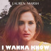I Wanna Know - Lauren Marsh&Jason Gill&Samuel Brandt&Tobias Danielsson&Shy Martin&Nirob Islam