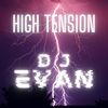 High Tension - DJ Evan