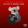 Slave's Rebellion (Original Mix) - Naylo&Von Dc