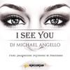 I See You[feat. Mailman] (Extended Mix) - DJ Michael Angello&Mailman