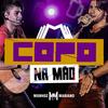 Copo Na Mão - Munhoz&Mariano