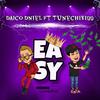 Easy(feat. Daico Dniel & Tunechikidd) (Explicit) - Dimelo Khode&Daico Dniel&Tunechikidd