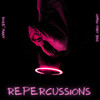 Repercussions (Explicit) - Dre Ohso Mainy&Roze' Mainy