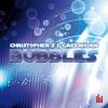 Bubbles (Extended Mix) - Christopher S&Greenhorn