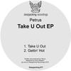 Take U Out (Original Mix) - Petrus