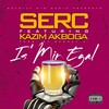 Is mir egal (Explicit) - Serc&Kazim Akboga