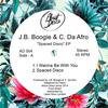 I Wanna Be With You (Original Mix) - J.B. Boogie&C. Da Afro