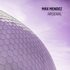 Arsenal (Original Mix) - Max Mendez