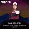 Rave dos Dj's 1 (Explicit) - DJ PBeats&Mc Pett&DJ ADL&Dj Ghs&Dj Dudu Mr&Luiz Henrique Alexandre Quintiliano