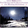 The Song Of Christmas - Fred Waring&The Pennsylvanians