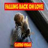 FALLING BACK ON LOVE (Explicit) - Castro Vegas