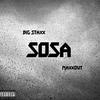 Sosa (feat. MaXxOut) (Explicit) - Big Staxx&Maxxout