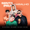 Senta Pra Caralho (Explicit) - Mc Kevin&Mc Yago&Mc Alemão&MC Hollywood&Dj R7