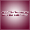 Keep The Ball Rollin' - Jay & The Techniques