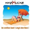 Im weißen Sand (Liegt eine Rose) - Mike Mucke