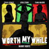 Worth My While (Explicit) - Manny Norté&Stalk Ashley&Tiana Major9&Ayra Starr