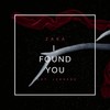 I Found You - Zara&LeanedX