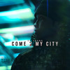 Come 2 My City (Explicit) - SE YOUNG