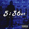 5:36 AM in Liberty (Explicit) - 9G9D&Anthony Brooks