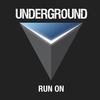 Run On - Underground