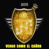 Vengo Como el Canon - Dj Jacó