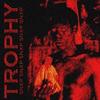 Trophy (Explicit) - SNXP