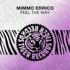 Feel the Way (Original Mix) - Mimmo Errico