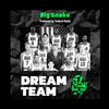 Dream Team (Explicit) - Big Snake