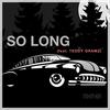 So Long (feat. Teddy Gramz) - MKMGA&Teddy Gramz