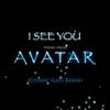 I See You [Theme From Avatar] (Cosmic Gate Club Mix) - James Horner