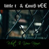 What Is Your Name (Explicit) - Little T&£oui$ V€€