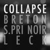 Collapse - Breton&S.Pri Noir&Leck
