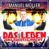 Das Leben, das süchtig macht - Manuel Müller