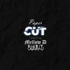 Paper Cut(feat. Mellow D & Swayz) (Explicit) - Doré&Mellow D&Swayz