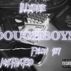 DoughBoys (feat. Illxdee & Felon 187) (Explicit) - M$THAT3D&illxdee&Felon 187