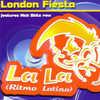 La La(Ritmo Latino) (Radio Edit) - London Fiesta