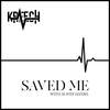 Saved Me(feat. Austin Daniel) - Kreech&Austin Daniel