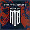 Hey Baby (Original Mix) - Broken Future