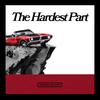 The Hardest Part (Explicit) - AKH