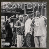 Down For Me (Explicit) - J Hustle