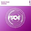 Amana (Original Mix) - M.I.K.E. Push