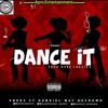 Dance It (Explicit) - Ebenz&Gabriel Way&Ecrown