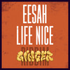 Life Nice - Eesah&Silly Walks Discotheque&Markus Lechleitner&Ackime Nephew