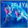 Relaxa (feat. Diovi) (Explicit) - Acer&diovi