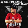 Beautiful Girls (Funk Remix) - DJ Philipe Sestrem