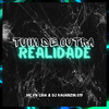 Tuim De Outra Realidade (Explicit) - MC VN CRIA&DJ KAUANZIN 019