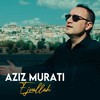 Ejvallah - Aziz Murati