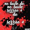 No Baile Do Serrão 4 (Explicit) - Dj jvl&Jhonatan Ferreira de Jesus