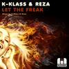 Let The Freak (Original Mix) - K-Klass&Reza